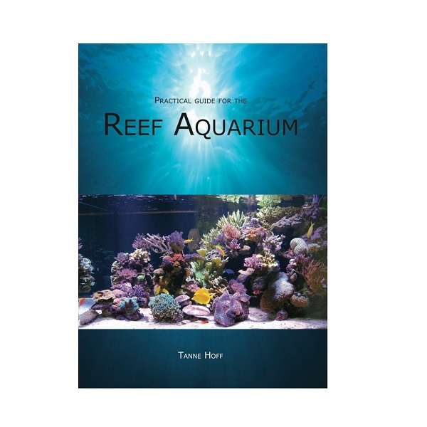 Practical guide for the reef aquarium